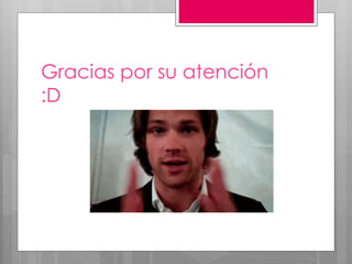 Gracias por su atención
:D
 