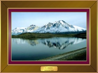 3. ANDES
ARGENTINA
 