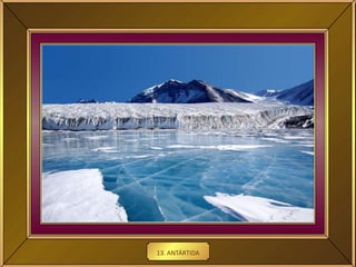 13. ANTÁRTIDA
 