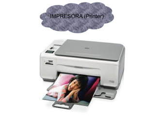 IMPRESORA (Printer)
 