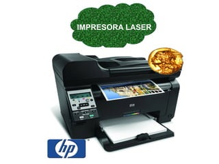 IMPRESORA LASER
 
