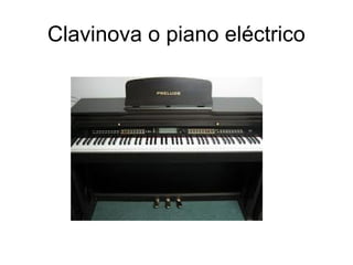 Clavinova o piano eléctrico
 