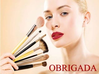 OBRIGADA
 