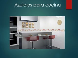 Azulejos para cocina
 