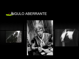 ÁNGULO ABERRANTE 