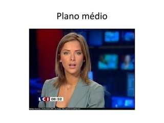 Plano médio
 