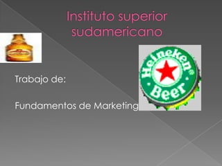 Instituto superior sudamericano  Trabajo de: Fundamentos de Marketing  
