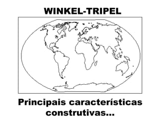 WINKEL-TRIPEL Principais características construtivas... 