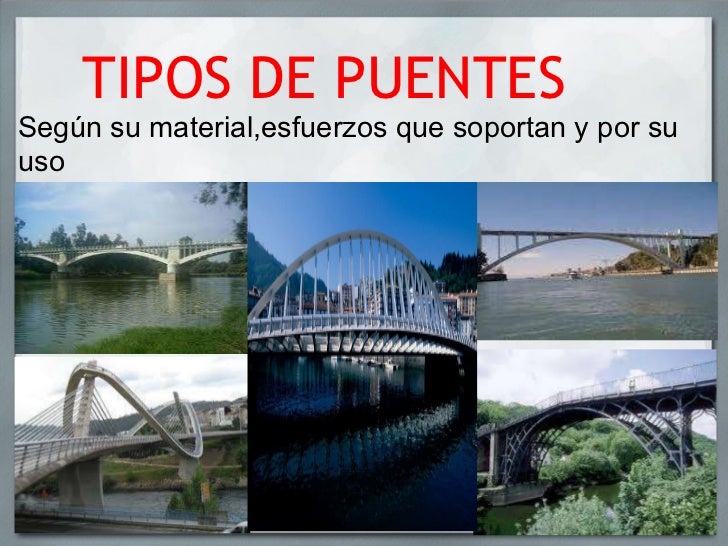 Tipos de puentes según su arquitectura, materiales y uso
