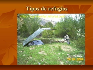 Tipos de refugiosTipos de refugios
 