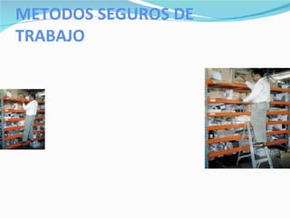 METODOS SEGUROS DE TRABAJO 