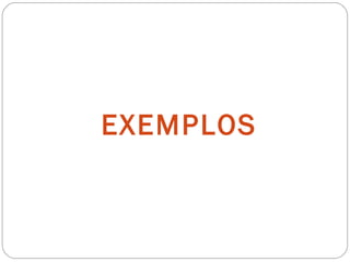 EXEMPLOS 