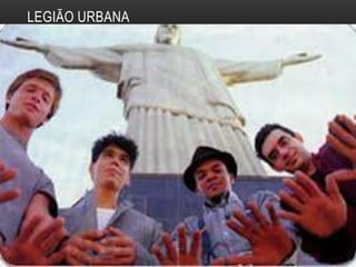 LEGIÃO URBANA
 