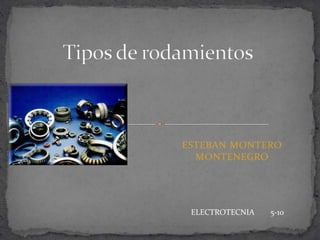 ESTEBAN MONTERO
MONTENEGRO
ELECTROTECNIA 5-10
 