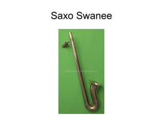 Saxo Swanee
 