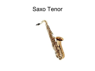 Saxo Tenor
 