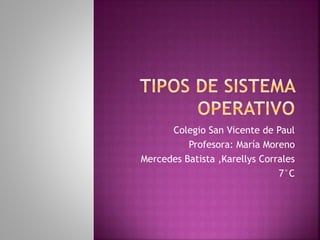 Colegio San Vicente de Paul
Profesora: María Moreno
Mercedes Batista ,Karellys Corrales
7°C
 