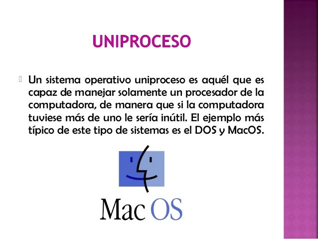 Resultado de imagen para tipos de sistemas operativos uniproceso