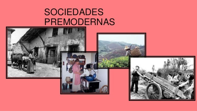 Resultado de imagen para sociedades premodernas
