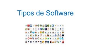 Tipos de Software
 