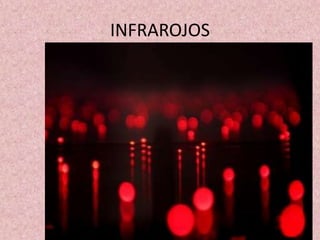 INFRAROJOS 
 