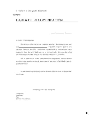 5. Cierre de la carta y datos de contacto

Ejemplo:




                                              10
 
