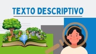 Texto descriptivo
 