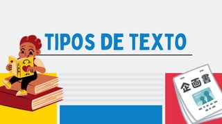 tipos de texto
 