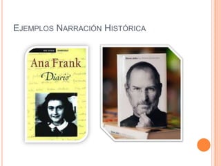 EJEMPLOS NARRACIÓN HISTÓRICA
 