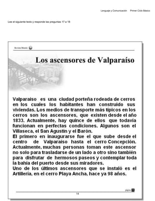 Lenguaje y Comunicación Primer Ciclo Básico
Lee el siguiente texto y responde las preguntas 17 a 18
14
 
