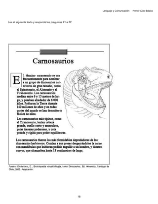 Lenguaje y Comunicación Primer Ciclo Básico
Lee el siguiente texto y responde las preguntas 21 a 22
18
 