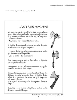 Lenguaje y Comunicación Primer Ciclo Básico
Lee el siguiente texto y responde las preguntas 40 a 43
36
 