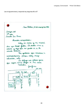Lenguaje y Comunicación Primer Ciclo Básico
Lee el siguiente texto y responde las preguntas 66 a 67
60
 