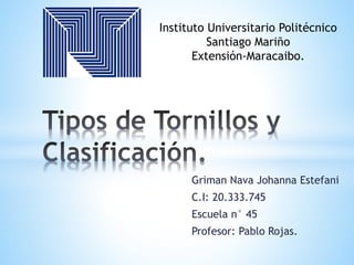Griman Nava Johanna Estefani
C.I: 20.333.745
Escuela n° 45
Profesor: Pablo Rojas.
Instituto Universitario Politécnico
Santiago Mariño
Extensión-Maracaibo.
 