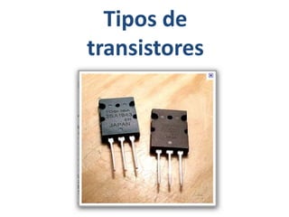Tipos de transistores 
