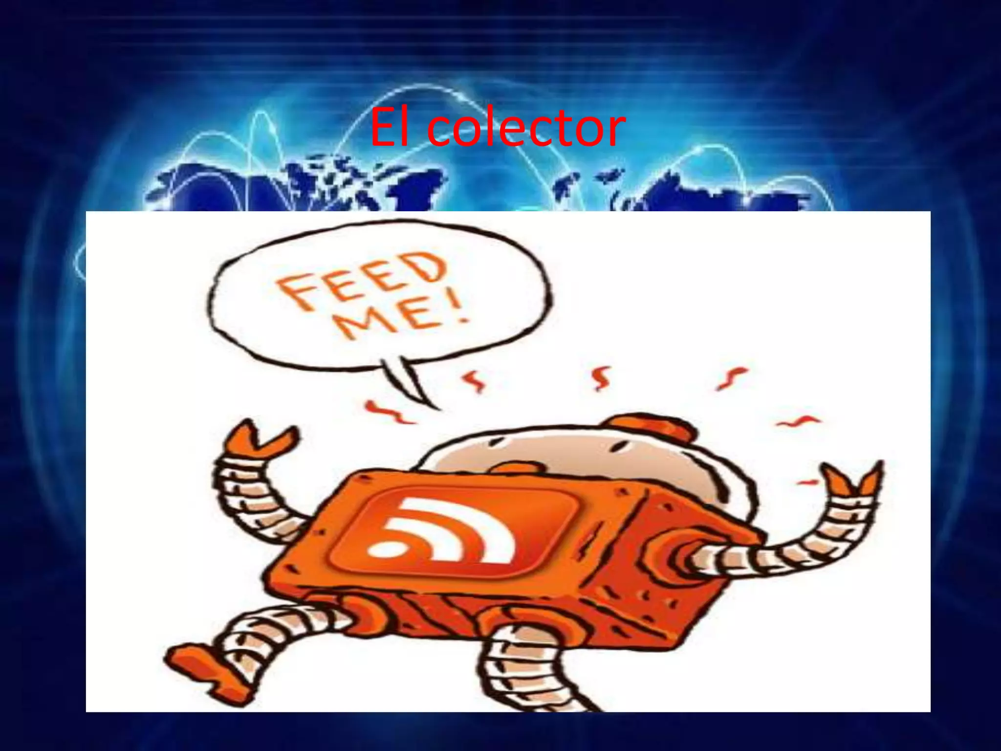 El colector
 