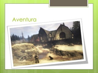 Aventura
 