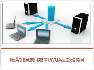 Tipos de virtualizacion