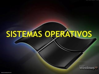 SISTEMAS OPERATIVOS  