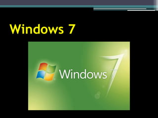 Windows 7  