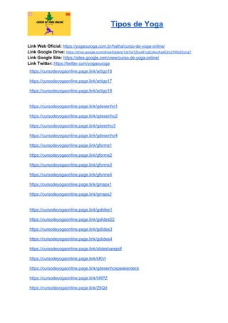 Tipos de Yoga
Link Web Oficial: ​https://yogaouioga.com.br/hatha/curso-de-yoga-online/
Link Google Drive: ​https://drive.google.com/drive/folders/1dcVeTZkxAFcgEzAvzKaAQm2YRsSSznqT
Link Google Site: ​https://sites.google.com/view/curso-de-yoga-online/
Link Twitter: ​https://twitter.com/yogaouioga
https://cursodeyogaonline.page.link/artigo16
https://cursodeyogaonline.page.link/artigo17
https://cursodeyogaonline.page.link/artigo18
https://cursodeyogaonline.page.link/gdesenho1
https://cursodeyogaonline.page.link/gdesenho2
https://cursodeyogaonline.page.link/gdeenho3
https://cursodeyogaonline.page.link/gdesenho4
https://cursodeyogaonline.page.link/gforms1
https://cursodeyogaonline.page.link/gforms2
https://cursodeyogaonline.page.link/gforms3
https://cursodeyogaonline.page.link/gforms4
https://cursodeyogaonline.page.link/gmaps1
https://cursodeyogaonline.page.link/gmaps2
https://cursodeyogaonline.page.link/gslides1
https://cursodeyogaonline.page.link/gslides22
https://cursodeyogaonline.page.link/gslides3
https://cursodeyogaonline.page.link/gslides4
https://cursodeyogaonline.page.link/slidesharepdf
https://cursodeyogaonline.page.link/kRVr
https://cursodeyogaonline.page.link/gdesenhospeakerdeck
https://cursodeyogaonline.page.link/hRPZ
https://cursodeyogaonline.page.link/Z6Qd
 