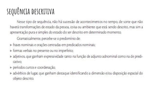 sequência descritiva
 