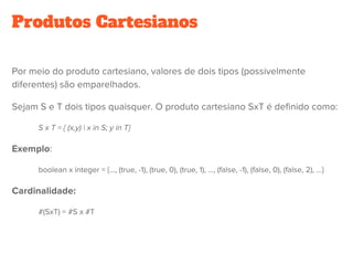 Produtos Cartesianos
 
