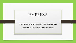 Tipos y clasiifcación de Empresas | PDF