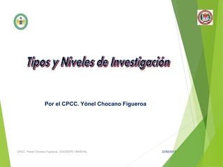 Por el CPCC. Yónel Chocano Figueroa
22/02/2017CPCC. Yónel Chocano Figueroa. DOCENTE UNHEVAL 1
 