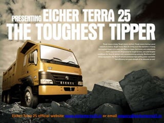 Eicher Terra 25 official website www.eicherterra25.in or email enquiry@eicherterra25.in
 