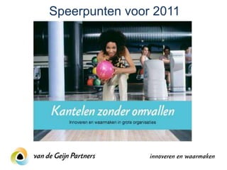 Speerpunten voor 2011
 