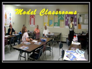 Model Classrooms
 