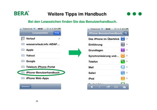 Weitere Tipps im Handbuch
Bei den Lesezeichen finden Sie das Benutzerhandbuch.




    26
 