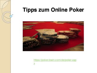 Tipps zum Online Poker
https://poker.bwin.com/de/poker.asp
x
 